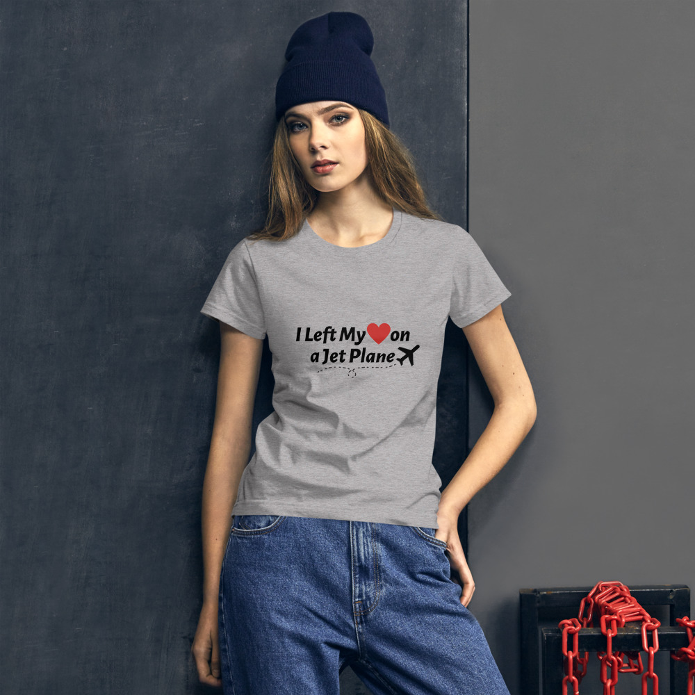 Women's Fashion Tee - I Left My Heart on a Jet Plane
